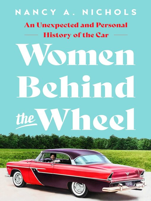 Title details for Women Behind the Wheel by Nancy A. Nichols - Available